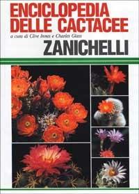 Enciclopedia delle cactacee  - Libro Zanichelli 1992 | Libraccio.it