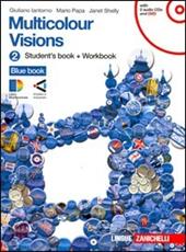 Multicolour visions. Multicultural visions. Con 2 CD Audio. Con DVD-ROM. Con espansione online. Vol. 2