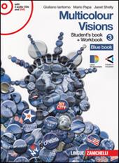 Multicolour visions. Con multicultural visions. Con 2 CD Audio. Con DVD-ROM. Con espansione online. Vol. 3
