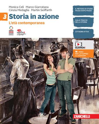 Storia in azione. Con Atlante storico. Per la Scuola media. Vol. 3: L' età contemporanea - Monica Celi, Marco Giarratana, Cinzia Medaglia - Libro Zanichelli 2022 | Libraccio.it