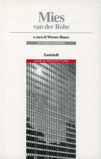 Mies van der Rohe  - Libro Zanichelli 1991, Serie di architettura | Libraccio.it