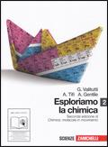 Esploriamo la chimica. Per gli Ist. tecnici industriali. Vol. 2 - Giuseppe Valitutti, Alfredo Tifi, Antonino Gentile - Libro Zanichelli 2010 | Libraccio.it