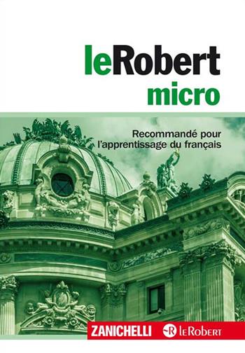 Le Robert micro  - Libro Zanichelli 2015 | Libraccio.it