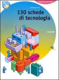 Centotrenta schede di tecnologia-Disegno-Computer. Con CD-ROM - Giampietro Paci - Libro Zanichelli 2004 | Libraccio.it