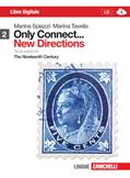 Only connect... new directions. Per le Scuole superiori. Vol. 2: The nineteenth century - Marina Spiazzi, Marina Tavella - Libro Zanichelli 2009 | Libraccio.it
