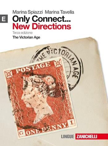 Only connect... new directions. Con espansione online. Vol. 5: The Victorian age - Marina Spiazzi, Marina Tavella - Libro Zanichelli 2009 | Libraccio.it