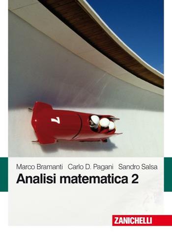 Analisi matematica 2 - Marco Bramanti, Carlo Domenico Pagani, Sandro Salsa - Libro Zanichelli 2009 | Libraccio.it