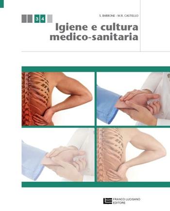 Igiene e cultura medico-sanitaria. Con espansione online - Sandro Barbone - Libro Franco Lucisano Editore 2012 | Libraccio.it