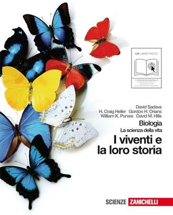 Biologia. La scienza della vita. I viventi e la loro storia. Con espansione online - David Sadava, Craig H. Heller, Gordon H. Orians - Libro Zanichelli 2010 | Libraccio.it