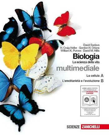 Biologia. La scienza della vita. A+B. Con interactive e-book. Con espansuione online. Con CD-ROM - David Sadava, Craig H. Heller, William K. Purves - Libro Zanichelli 2010 | Libraccio.it