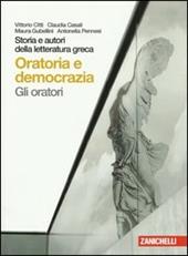 Storia e autori della letteratura greca. Oratoria e democrazia. Gli oratori. Con espansione online