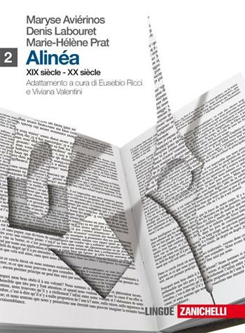 Alinea. Con espansione online. Vol. 2: XIX siecle-XX siecle. - Maryse Avierinos, Denis Labouret, Marie-Hélène Prat - Libro Zanichelli 2009 | Libraccio.it
