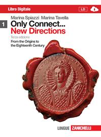 Only connect... new directions. Con espansione online. Vol. 1: From the origins to the eighteenth century - Marina Spiazzi, Marina Tavella - Libro Zanichelli 2009 | Libraccio.it
