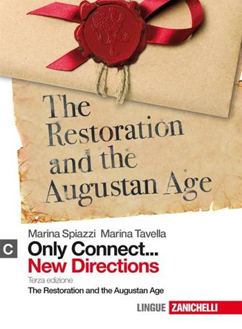 Only connect... new directions. Con espansione online. Vol. 3: The restoration and the augustan age. - Marina Spiazzi, Marina Tavella - Libro Zanichelli 2009 | Libraccio.it