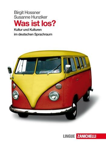 Was ist los. ? Con espansione online - Birgit Hossner, Susanne Hunziker - Libro Zanichelli 2009 | Libraccio.it