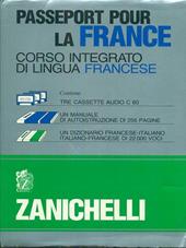 Passeport pour la France. Corso integrato di lingua francese. Con un dizionario essenziale. Con 3 audiocassette