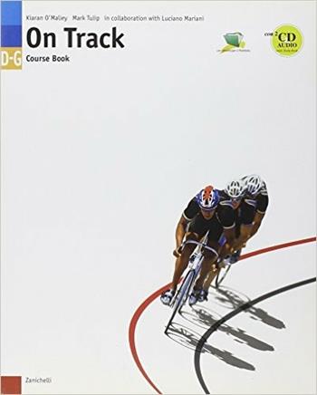 On track. Confezione Course Book D-G-Study Book D-G. Con 2 CD Audio. - Kiaran O'Malley, Mark Tulip, Luciano Mariani - Libro Zanichelli 2006 | Libraccio.it