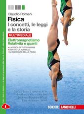 Fisica. I concetti, le leggi e la storia. Con e-book. Con espansione online. Vol. 5: Elettromagnetismo, relatività e quantistica