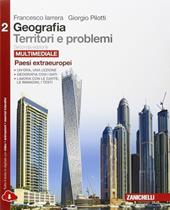 Geografia: Territori e problemi. Peer le Scuole superiori. Con e-book. Con espansione online. Vol. 2: Paesi extraeuropei.