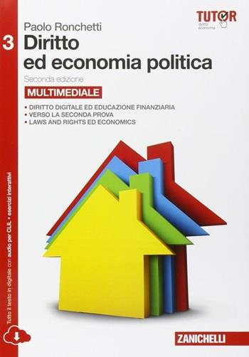 Diritto ed economia politica. Per le Scuole superiori. Vol. 3 - Paolo Ronchetti - Libro Zanichelli 2015 | Libraccio.it