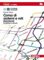 Corso di sistemi e reti. Per informatica. Con e-book. Con espansione online. Vol. 1: Architetture e network.