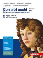 Con altri occhi Plus. Comprendere, analizzare, argomentare. Con e-book. Con espansione online. Vol. 2: Dal Quattrocento al Cinquecento