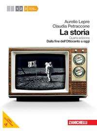La storia. Vol. 3: Dalla fine dell'ottocento a oggi - Aurelio Lepre, Claudia Petraccone - Libro Zanichelli 2012 | Libraccio.it