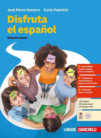 Disfruta el español. Per le Scuole superiori - José Pérez Navarro, Carla Polettini - Libro Zanichelli 2025 | Libraccio.it