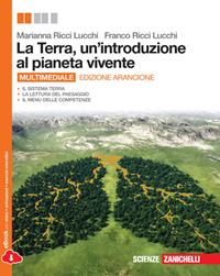 La Terra, un'introduzione al pianeta vivente. Volume unico. Con espansione online - Marianna Ricci Lucchi, Franco Ricci Lucchi - Libro Zanichelli 2013 | Libraccio.it