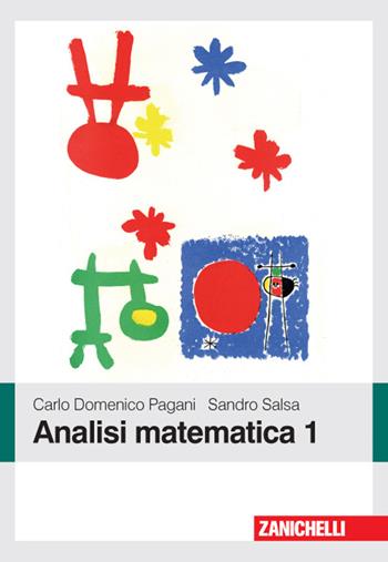Analisi matematica 1 - Carlo D. Pagani, Sandro Salsa - Libro Zanichelli 2015 | Libraccio.it