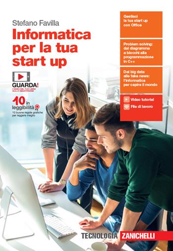 Informatica per la tua start up. Con e-book. Con espansione online - Stefano Favilla - Libro Zanichelli 2019 | Libraccio.it