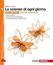 Le scienze di ogni giorno. Ediz. arancione. Con Laboratorio delle competenze. Con e-book. Con espansione online. Vol. 1