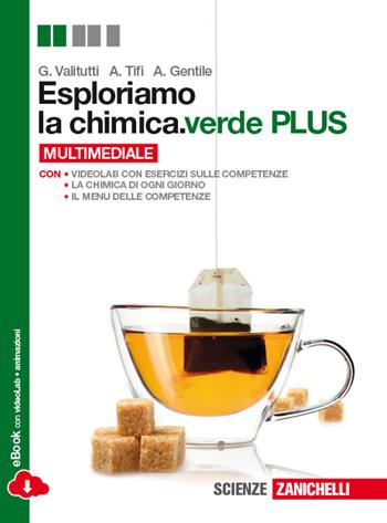 Esploriamo la chimica.verde plus. Volume unico. Con e-book. Con espansione online - Giuseppe Valitutti, Alfredo Tifi, Antonino Gentile - Libro Zanichelli 2013 | Libraccio.it