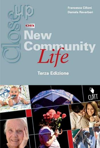 Close up on new community life. Con espansione online - Francesca Cilloni, Daniela Reverberi - Libro Clitt 2011 | Libraccio.it