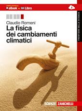 La fisica dei cambiamenti climatici. Con espansione online