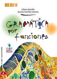 Gramática por funciones. Per le Scuole superiori. - Liliana Grazillo, Aurora Sánchez Carrera - Libro Clitt 2014 | Libraccio.it