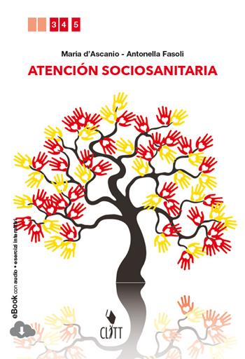 Atención socioanitaria. Con e-book - Maria D'Ascanio, Antonella Fasoli - Libro Clitt 2014 | Libraccio.it