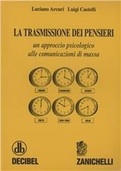 La trasmissione dei pensieri. Un approccio psicologico alle comunicazioni di massa