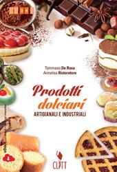 Prodotti dolciari artigianali e industriali. Con CD-ROM. Con espansione online