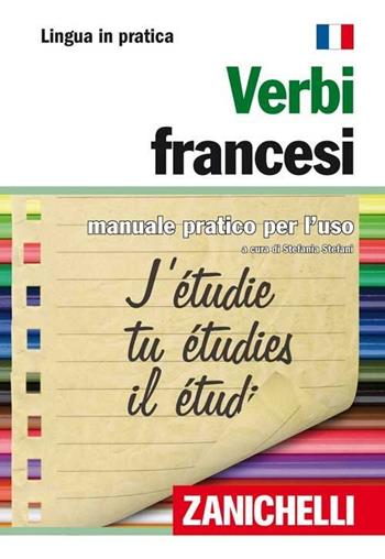 Verbi francesi. Manuale pratico per l'uso  - Libro Zanichelli 2010, Lingua in pratica | Libraccio.it