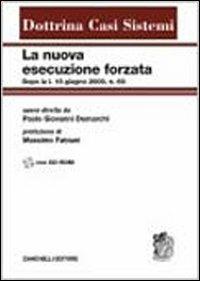 La nuova esecuzione forzata dopo la L. 18 giugno 2009, n. 69  - Libro Zanichelli 2009, Dottrina Casi Sistemi | Libraccio.it