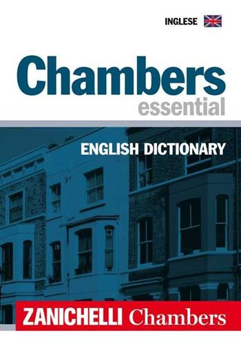 Chambers essential English Dictionary  - Libro Zanichelli 2007 | Libraccio.it