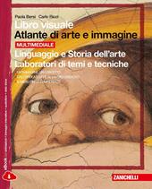 Libro visuale atlante di arte e immagine. Linguaggio e storia dell'arte-laboratori di temi e tecniche. Con espansione online