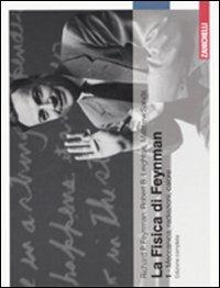 La fisica di Feynman. Ediz. bilingue. Vol. 1: Meccanica, radiazioni, calore - Richard P. Feynman, Robert B. Leighton, Matthew Sands - Libro Zanichelli 2007 | Libraccio.it