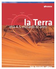 La terra. Età 4,5 miliardi di anni. Per le Scuole superiori. - Fabio Fantini, Simona Monesi, Stefano Piazzini - Libro Bovolenta 2008 | Libraccio.it