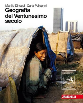 Geografia del ventunesimo secolo. - Manlio Dinucci, Carla Pellegrini - Libro Zanichelli 2010 | Libraccio.it