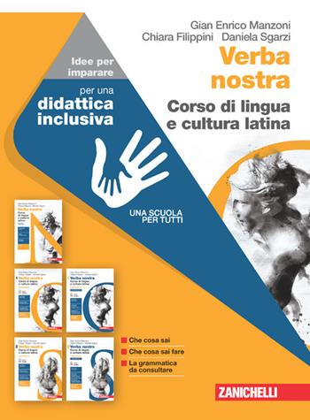 Verba nostra. Corso di lingua e cultura latina. Idee per imparare. Per le Scuole superiori - Gian Enrico Manzoni, Chiara Filippini, Daniela Sgarzi - Libro Zanichelli 2022 | Libraccio.it