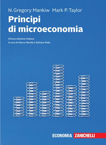 Principi di microeconomia. Con e-book - N. Gregory Mankiw, Mark P. Taylor - Libro Zanichelli 2022 | Libraccio.it