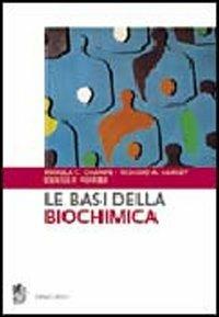 Le basi della biochimica - Pamela C. Champe, Richard Harvey, Denise R. Ferrier - Libro Zanichelli 2006 | Libraccio.it