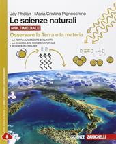 Le scienze naturali. Osservare la terra e la materia. Con espansione online